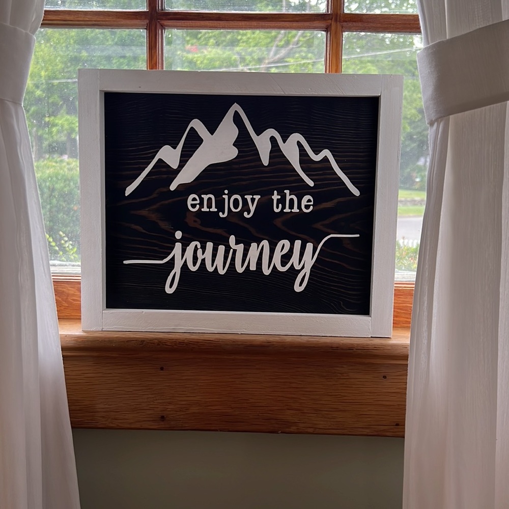 Enjoy the Journey Sign